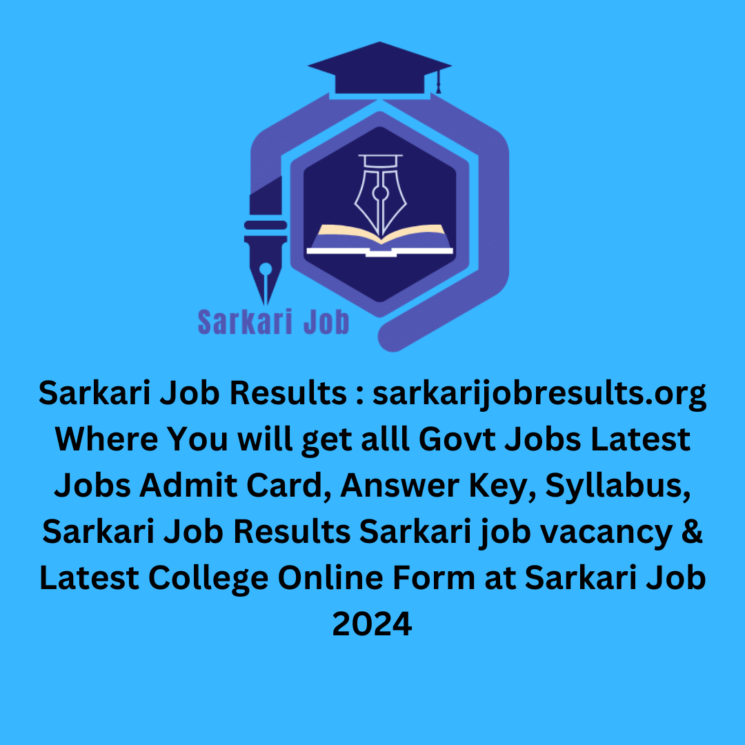 Sarkari Job Results ​​ 2024